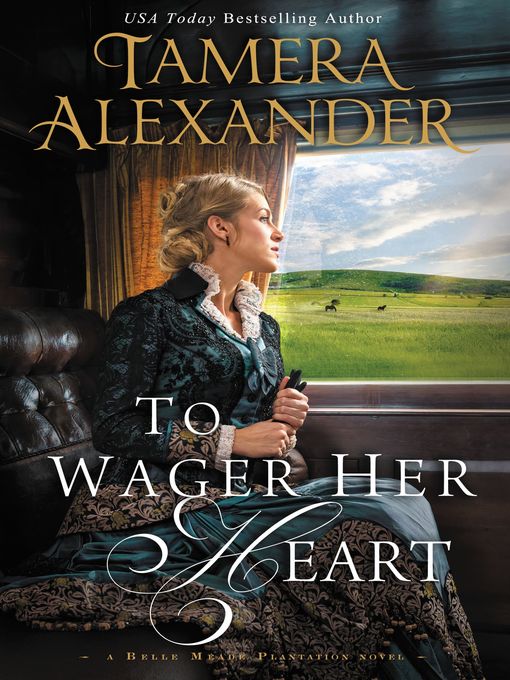 Title details for To Wager Her Heart by Tamera Alexander - Available